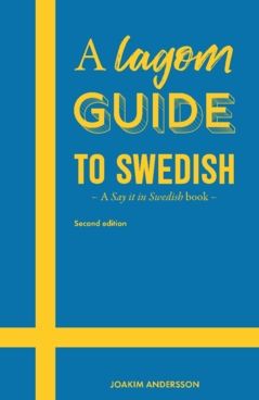 A Lagom Guide to Swedish : A Say it in Swedish book | 0:e upplagan