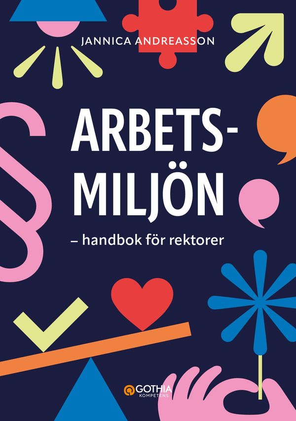 Arbetsmiljön : handbok för rektorer | 0:e upplagan
