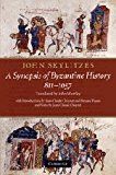 John Skylitzes: A Synopsis of Byzantine History, 811–1057