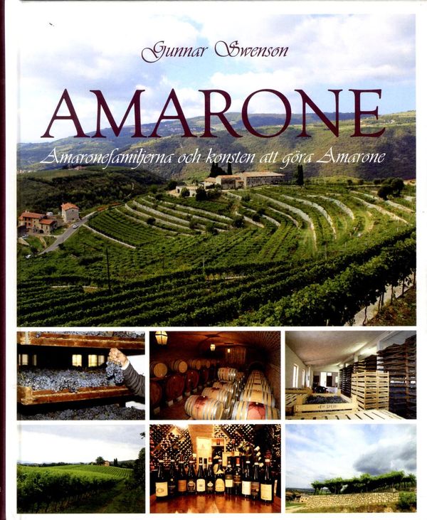 Amarone - Amaronefamiljerna och konsten att göra Amarone | 1:a upplagan