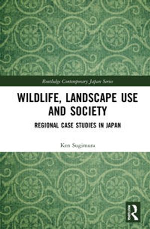 Wildlife, Landscape Use and Society | 1:a upplagan