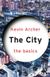 The City: The Basics
