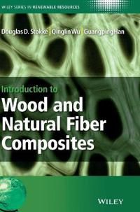 Introduction to Wood and Natural Fiber Composites | 1:a upplagan
