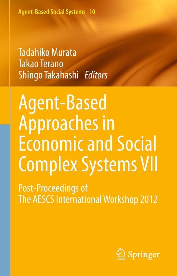 Agent-Based Approaches in Economic and Social Complex Systems VII | 1:a upplagan