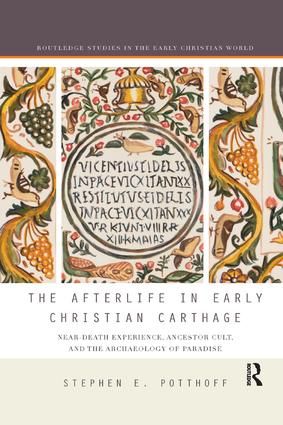 The Afterlife in Early Christian Carthage | 1:a upplagan