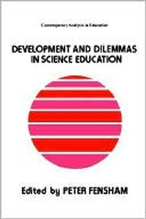 Developments And Dilemmas In Science Education