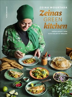 Zeinas green kitchen : Gröna recept från olika delar av världen