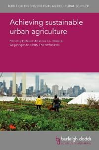 Achieving Sustainable Urban Agriculture