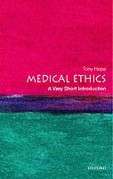 Medical ethics - A very short introduction - Tony Hope