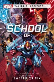 School of X - A Marvel: Xavier's Institute Anthology