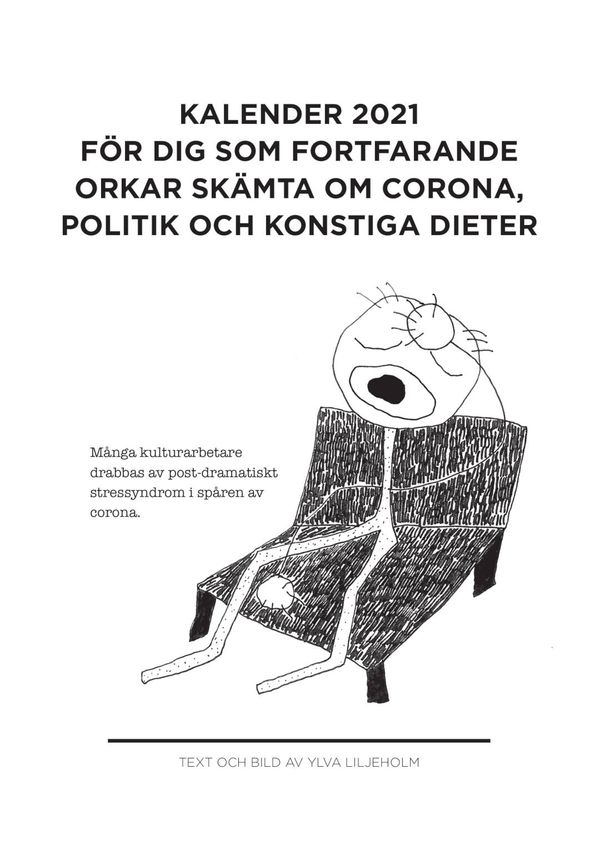 Kalender 2021 för dig som fortfarande orkar skämta om corona, politik och konstiga dieter | 0:e upplagan