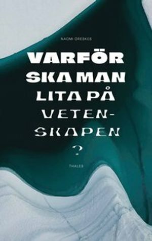 Varför ska man lita på vetenskapen? | 1:a upplagan