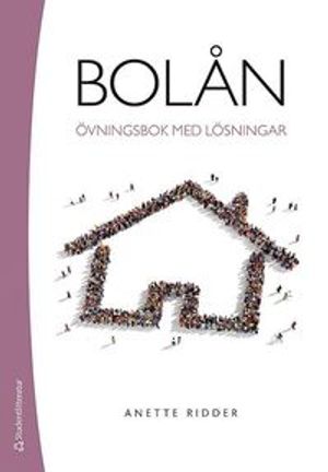 Bolån - Övningsbok med lösningar | 3:e upplagan