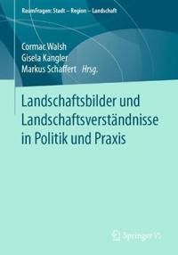 Landschaftsbilder und Landschaftsversta?ndnisse in Politik und Praxis | 1:a upplagan