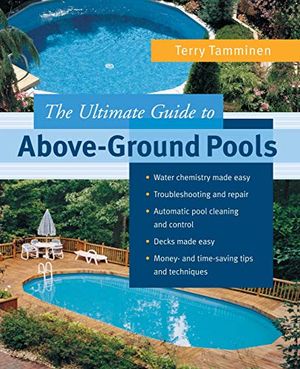 ULTIMATE GUIDE TO ABOVE-GROUND POOLS