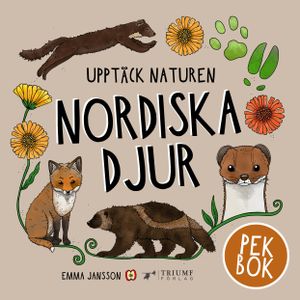 Upptäck naturen nordiska djur - Pekbok!