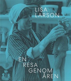 Lisa Larson - En resa genom åren | 1:a upplagan