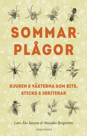 Sommarplågor : djuren & växterna som bits, sticks & irriterar | 1:a upplagan