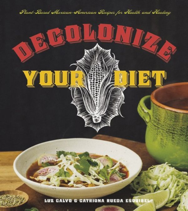 Decolonize Your Diet | 0:e upplagan