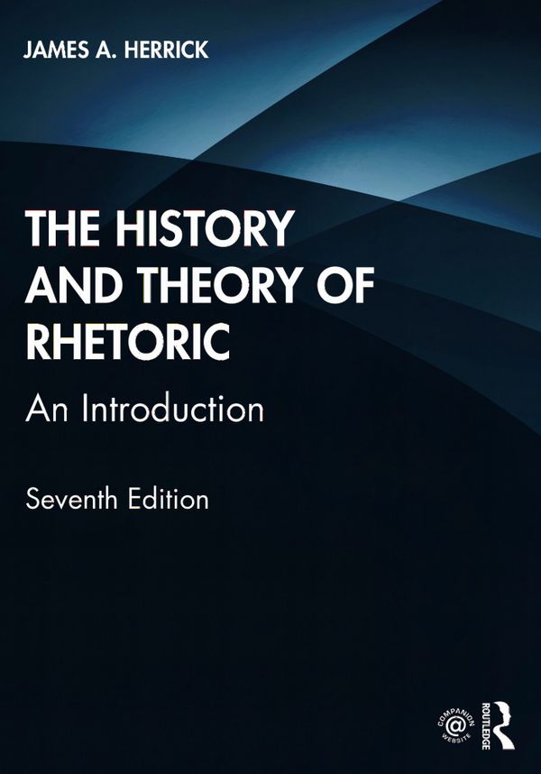The History and Theory of Rhetoric | 7:e upplagan