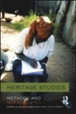 Heritage Studies : methods and approaches | 1:a upplagan