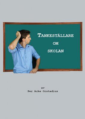 Tankeställare om skolan | 0:e upplagan