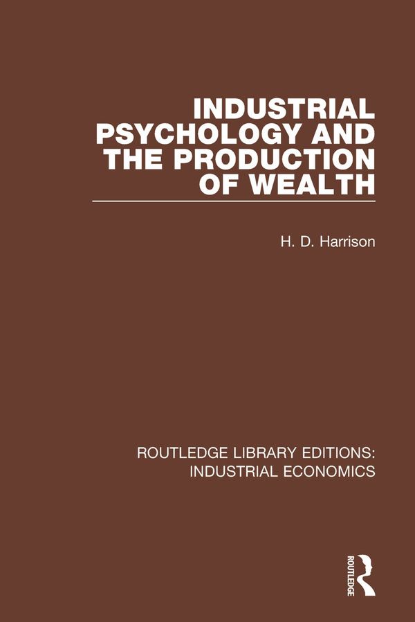 Industrial Psychology and the Production of Wealth | 1:a upplagan