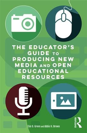 The Educator's Guide to Producing New Media and Open Educational Resources | 1:a upplagan