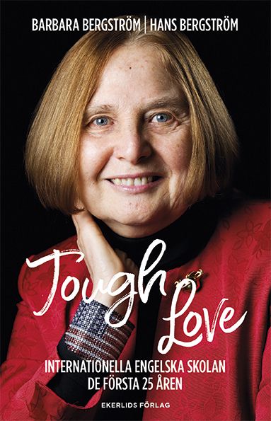 Tough love : Internationella Engelska Skolan de första 25 åren | 2:a upplagan