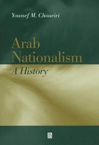 Arab nationalism - a history | 0:e upplagan