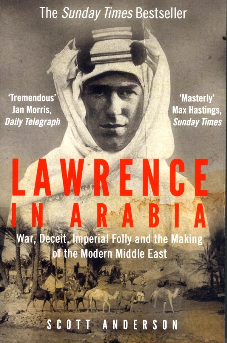 Lawrence in Arabia - Scott Anderson
