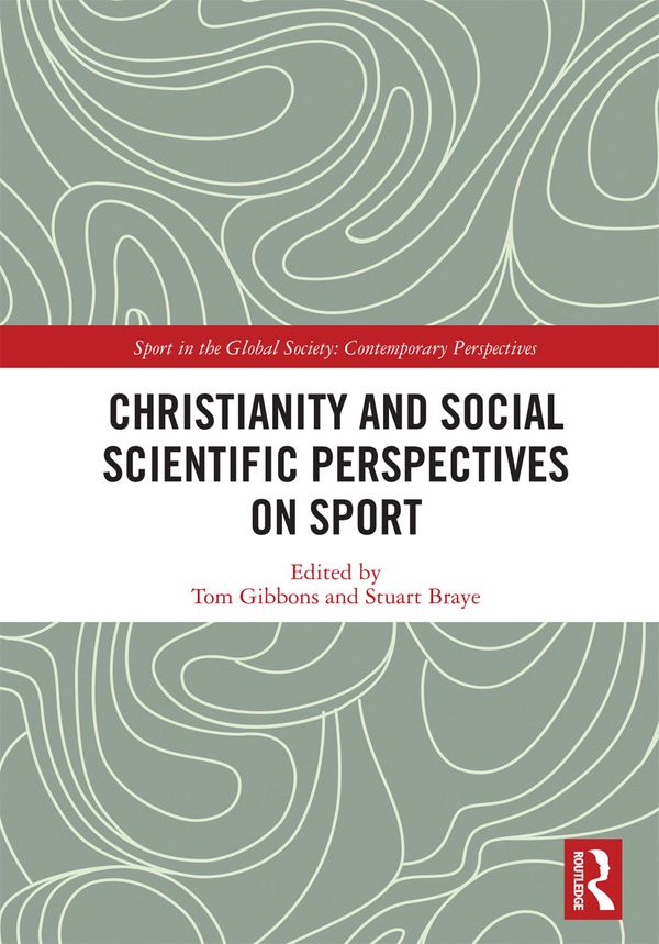 Christianity and Social Scientific Perspectives on Sport | 1:a upplagan