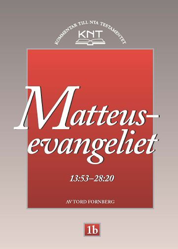 KNT 1B : Matteusevangeliet 13:53 - 28:20 | 0:e upplagan