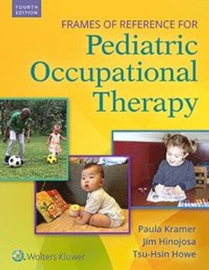 Frames of Reference for Pediatric Occupational Therapy