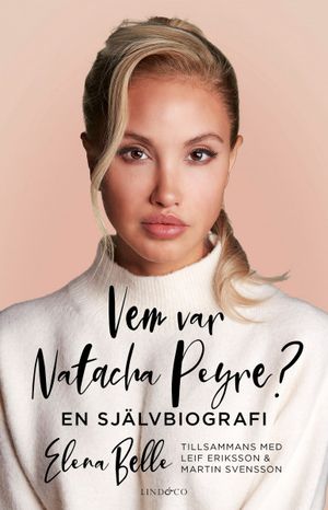 Vem var Natacha Peyre? - En självbiografi