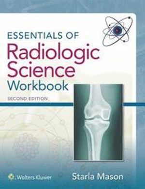 Essentials of radiologic science workbook