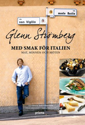 Glenn Strömberg : med smak för italien - mat, minnen och möten |  2:e upplagan