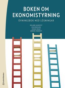 Boken om ekonomistyrning - Övningsbok med lösningar