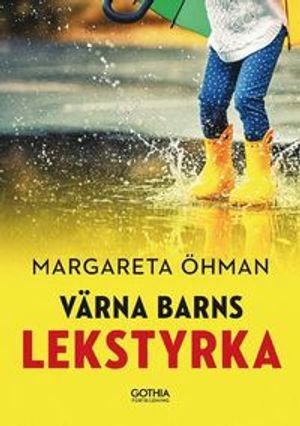 Värna barns lekstyrka | 1:a upplagan