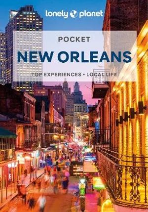 Lonely Planet Pocket New Orleans | 4:e upplagan