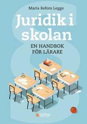 Juridik i skolan : en handbok för lärare | 1:a upplagan