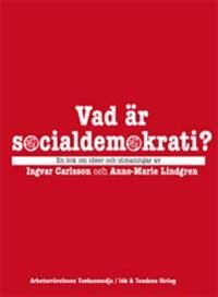 Vad är socialdemokrati? : en bok om idéer och utmaningar