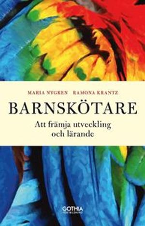 Barnskötare : att främja utveckling och lärande | 1:a upplagan