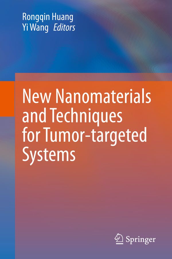 New Nanomaterials and Techniques for Tumor-targeted Systems | 1:a upplagan
