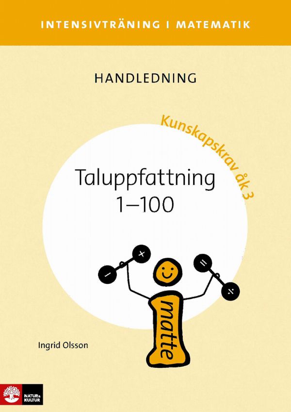Intensivträning i matematik åk 1-3 Taluppfattning 1-100, lärarhandledning | 1:a upplagan
