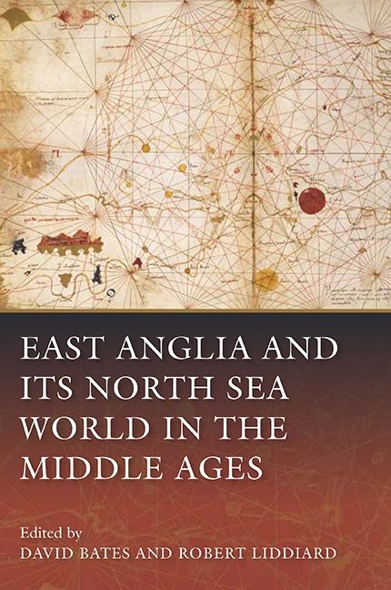 East Anglia and its North Sea World in the Middle Ages | 0:e upplagan