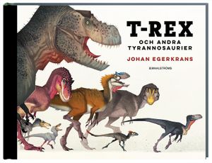 T-Rex : och andra tyrannosaurier | 1:a upplagan