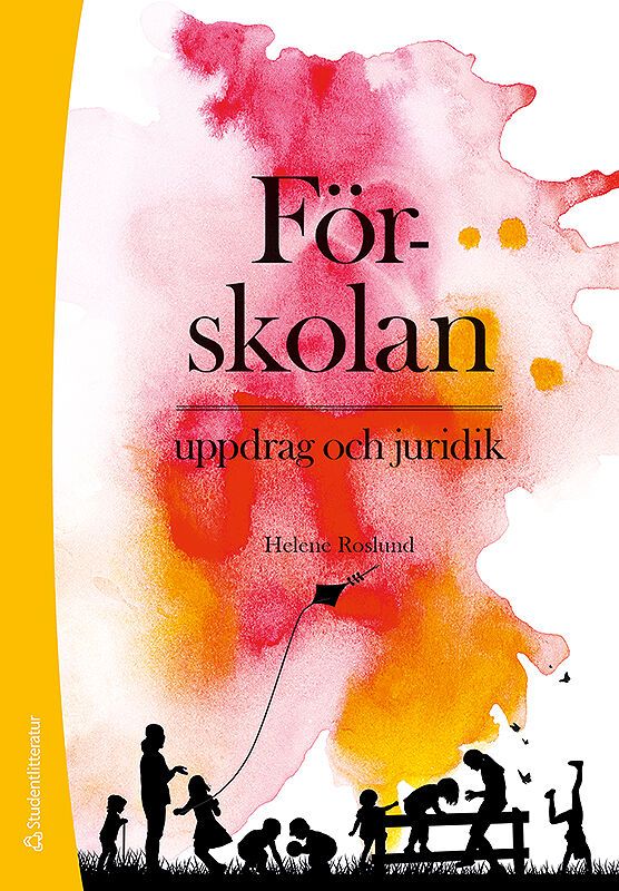 Förskolan - uppdrag och juridik | 1:a upplagan