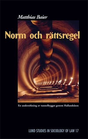 Norm och rättsregel : en undersökning av tunnelbygget genom Hallandsåsen | 0:e upplagan