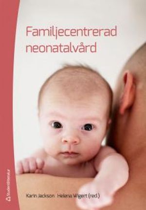 Familjecentrerad neonatalvård | 1:a upplagan